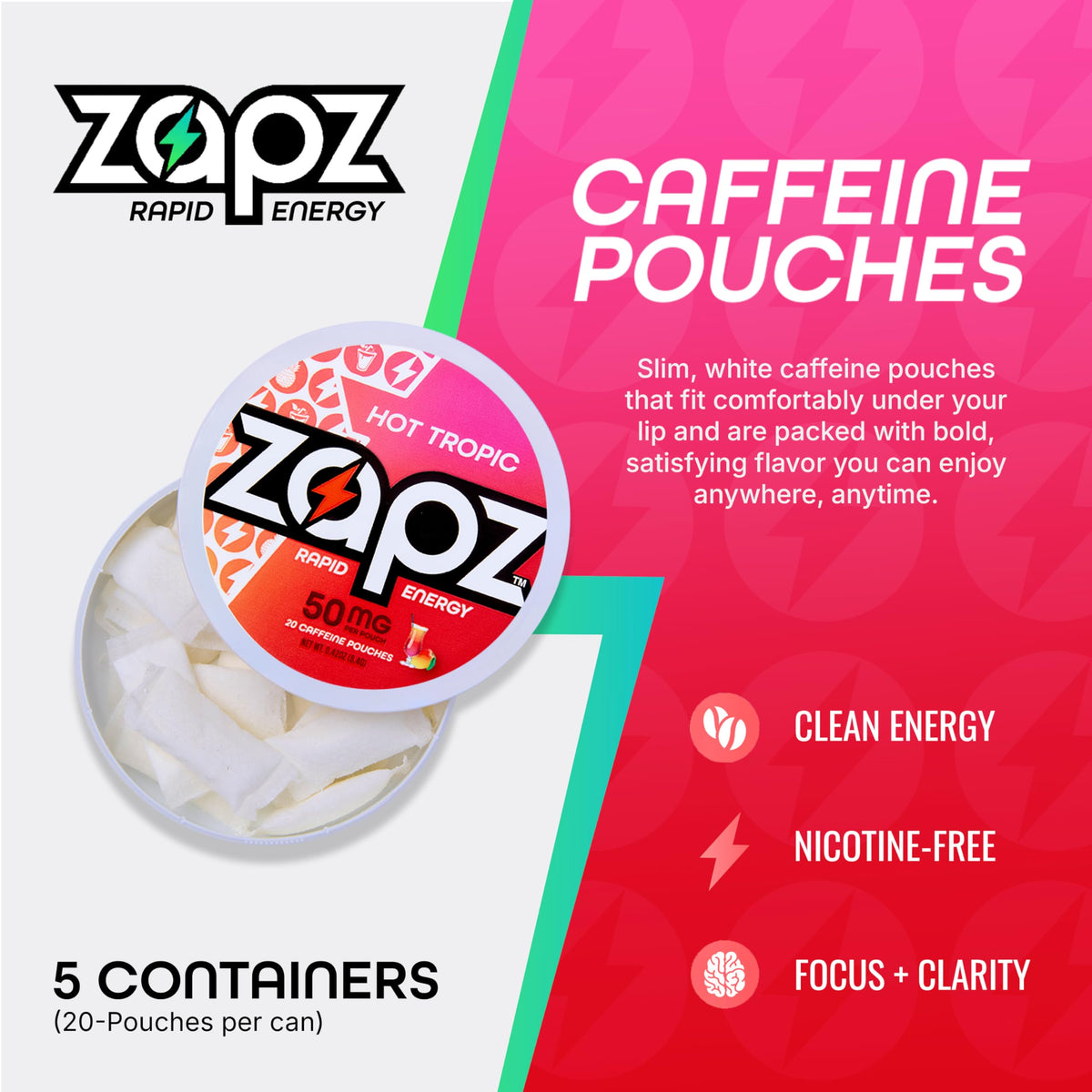 ZAPZ Caffeine Pouches, Hot Tropic, 5 Cans x 20 Count, Energy Pouches with 50mg Caffeine, Nootropic Focus Support, Niacin, L-Theanine, L-Tyrosine, Sugar Free, No Coffee Grinds ZAPZBuy Supplements Australia