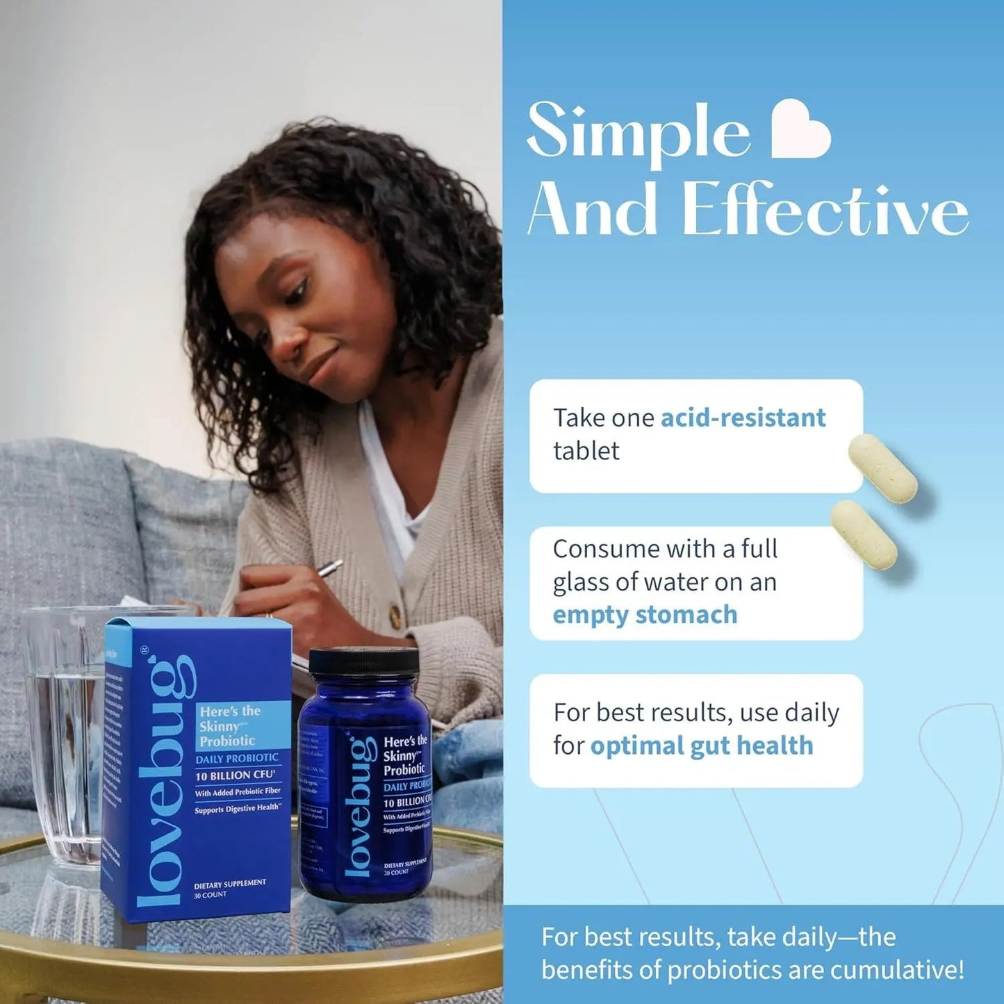 LOVEBUG Skinny Prebiotics and Probiotics for Women Digestive Health & Immune Support - 10 Billion CFU Probiotic Strains Gut Health, Gas, Constipation & Bloating, 60ct LOVEBUGBuy Supplements Australia