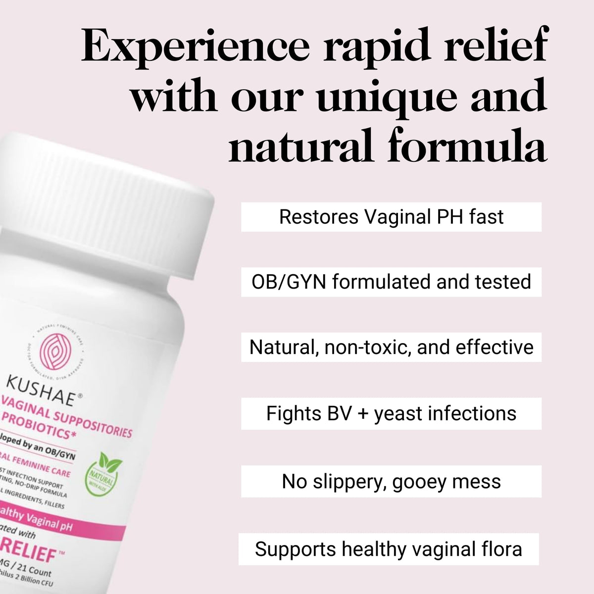 Kushae Boric Acid Suppositories + Rapid Relief, All Natural Female Suppositories with Probiotics & Aloe Vera, Relieves Discomfort & Balances pH Level Bottle Only 21 Capsules KushaeBuy Supplements Australia