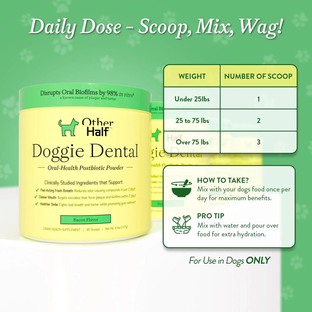 OTHER HALF Doggie Dental Supplement Powder - Dog Breath Freshener & Teeth Cleaning Made Easy - Oral Health Postbiotic for Dogs - Targets Tartar, Plaque & Bad Breath | 45 Scoops, Bacon Flavor OTHER HALFBuy Supplements Australia