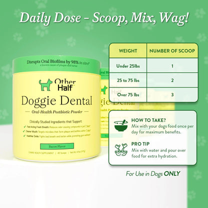 OTHER HALF Doggie Dental Supplement Powder - Dog Breath Freshener & Teeth Cleaning Made Easy - Oral Health Postbiotic for Dogs - Targets Tartar, Plaque & Bad Breath | 45 Scoops, Bacon Flavor OTHER HALFBuy Supplements Australia