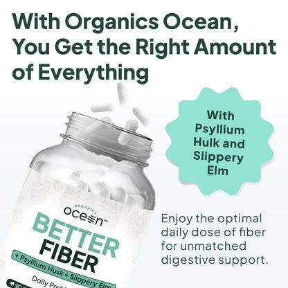 Organics Ocean Better Fiber - Daily Fiber Supplement - Soften Stool for Effortless Bowel Movements - with Psyllium Hulk and Slippery Elm - 90 Capsules