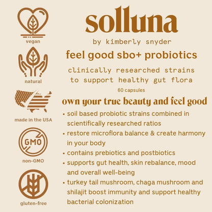 Feel Good SBO Probiotics — Soil Based Organisms (SBOs), Prebiotics, Postbiotics, Humic Acid, Shilajit, Chaga & Turkey Tail Mushroom for Digestion — Solluna by Kimberly Snyder (60CT) Vegan & Non-GMO Solluna by Kimberly SnyderBuy Supplements Australia