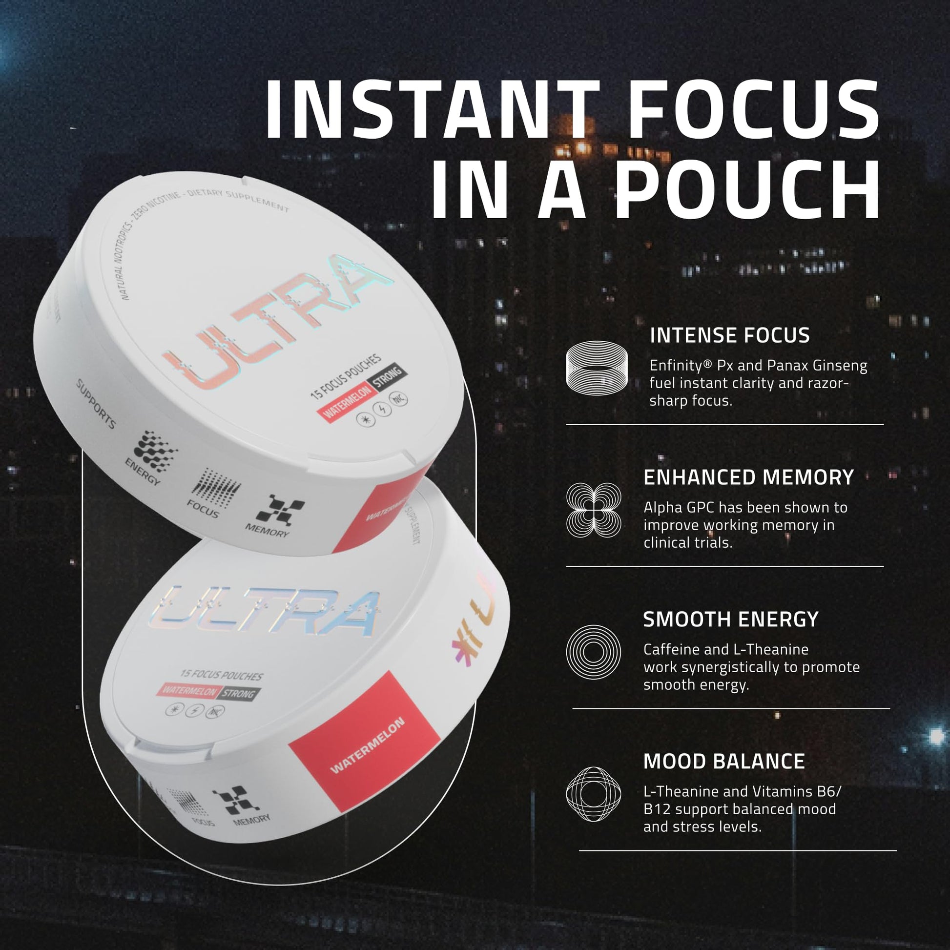 Ultra Focus Nootropic Pouches (Watermelon, 3 Cans) Nicotine-Free, Caffeine-Free, Enfinity Paraxanthine, Vitamin B6 + B12, L-Theanine, Alpha-GPC, Ginseng, Nootropic Energy & Clarity Plant-Based Pouches Ultra PouchesBuy Supplements Australia