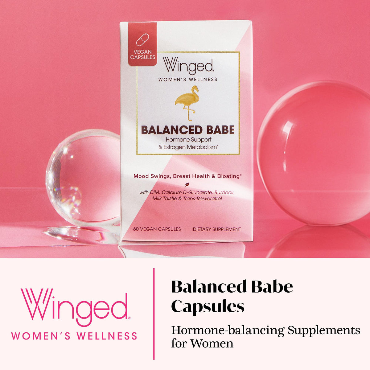Winged Wellness Balance Babe, Hormone Balance & Estrogen Detox Supplement for Women - 100mg DIM & Calcium D-Glucarate & Milk Thistle for PMS Bloating, Cramps, Mood & Hormonal Acne Support, 60 Capsules Winged WellnessBuy Supplements Australia